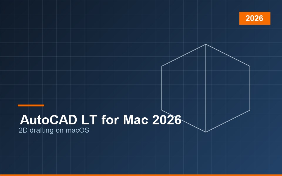 AutoCAD LT for Mac 2026 — 2D drafting on macOS